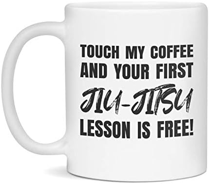 Dodirni moju kafu i tvoja prva Jiu-Jitsu lekcija je besplatna-smiješna krigla borilačkih vještina, Bijela od 15 unci