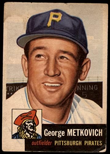 1953. TOPPS # 58 George Metkovich Pittsburgh Pirates Dobri gusari