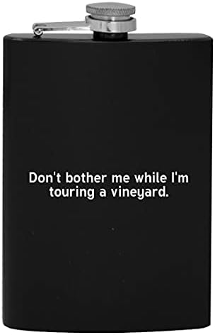 Ne gnjavi me dok obilazim Vineyard-8oz Hip flašu za alkohol