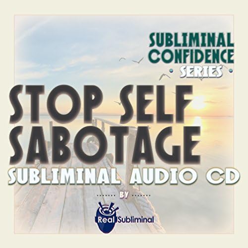 Subliminal serija samopouzdanja: zaustaviti samo sabotažu subliminalni audio CD